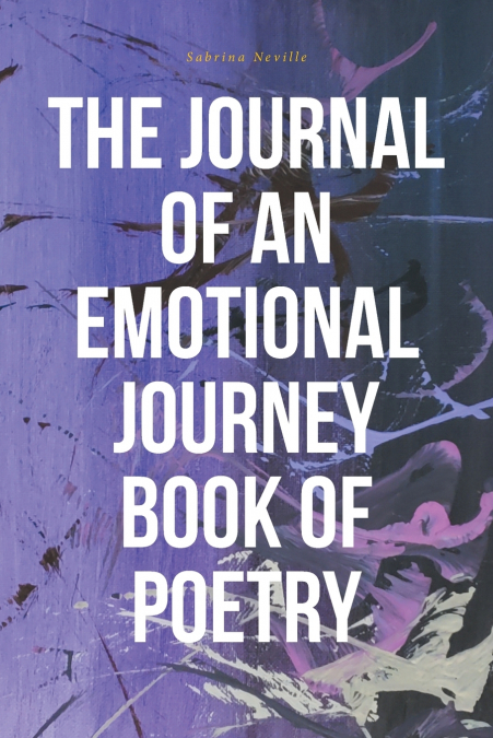 The Journal of an Emotional Journey Book of Poetry