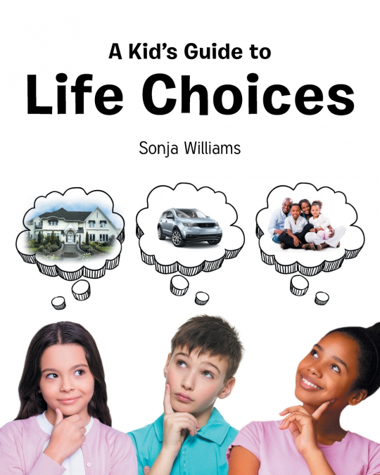 A Kid’s Guide to Life Choices