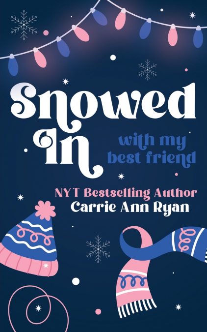 Snowed in with my Best Friend