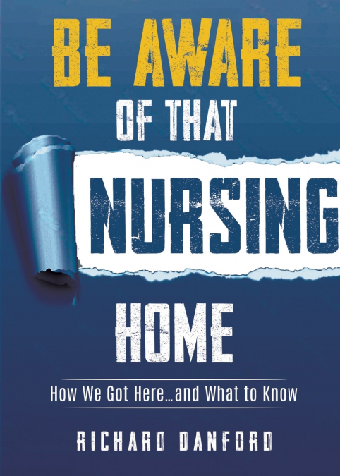 Be Aware of That Nursing Home