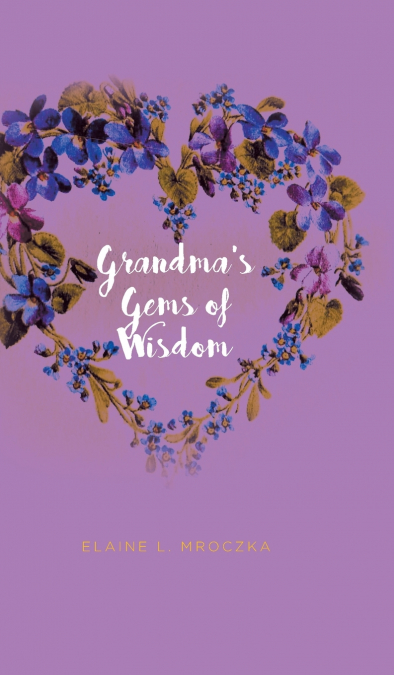 Grandma’s Gems of Wisdom