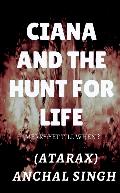 Ciana and the hunt for life