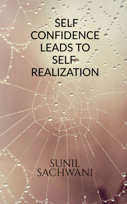 SELF-CONFIDENCE LEADS TO SELF REALISATION