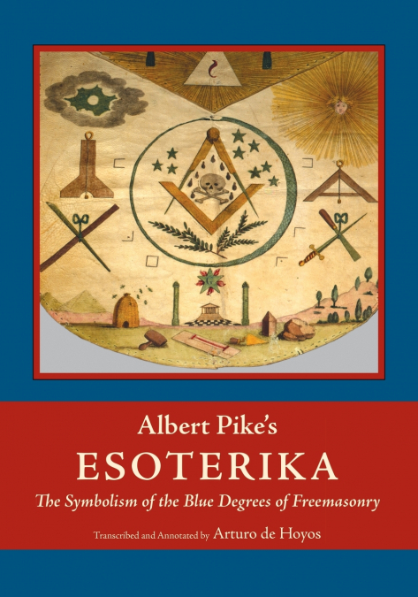 Albert Pike’s Esoterika