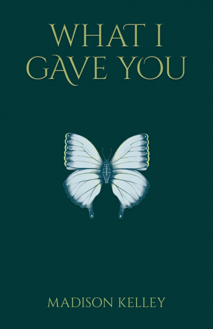 What I Gave You