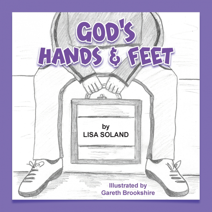 God’s Hands and Feet