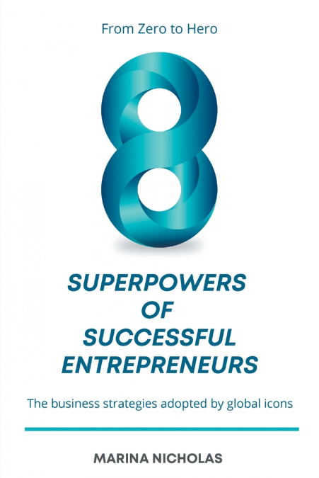 The 8 Superpowers of Successful Entrepreneurs