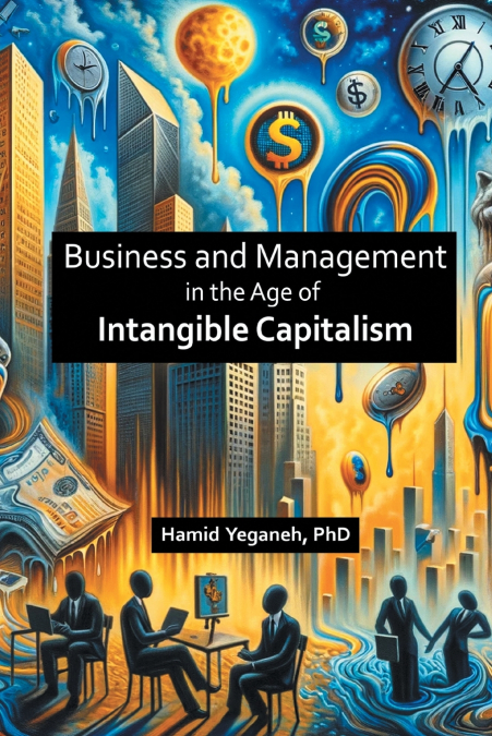 Business and Management in the Age of Intangible Capitalism