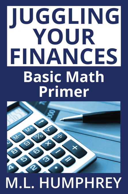 Juggling Your Finances Basic Math Primer