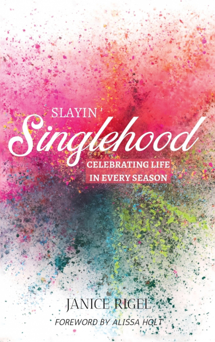 Slayin’ Singlehood