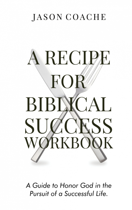 A Recipe For Biblical Success Workbook