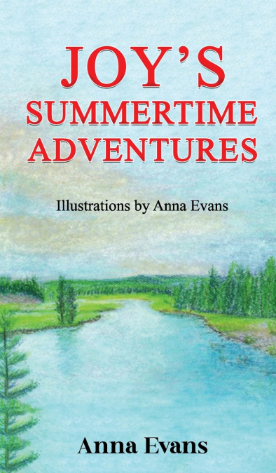 Joy’s Summertime Adventures