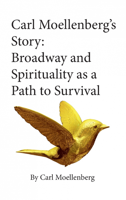 Carl Moellenberg’s Story