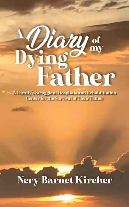 A Diary of my Dying Father