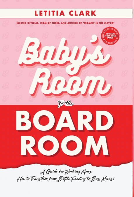 Baby’s Room to the BoardRoom