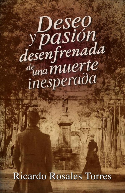 Deseo y pasión desenfrenada de una muerte inesperada