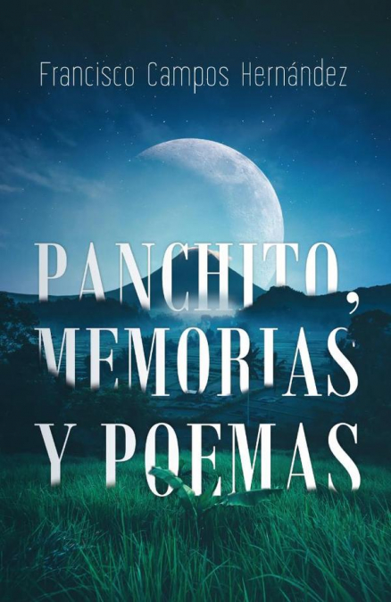Panchito, memorias y poemas