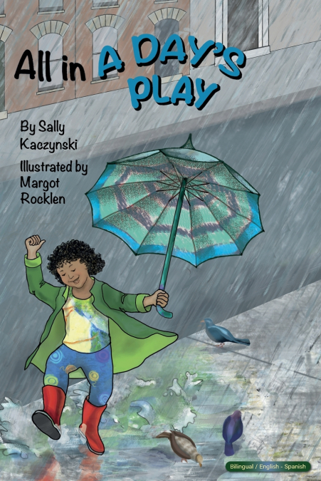 All in a Day’s Play (English and Spanish)