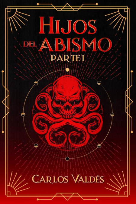 Hijos del abismo (Parte I)