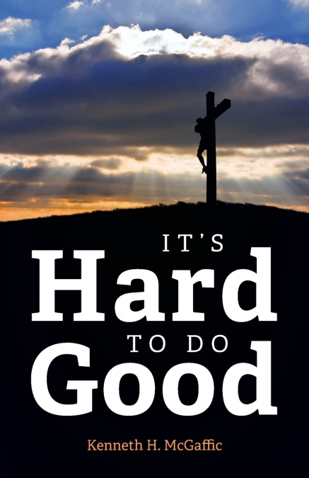 It’s Hard to Do Good