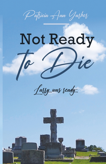 Not Ready to Die