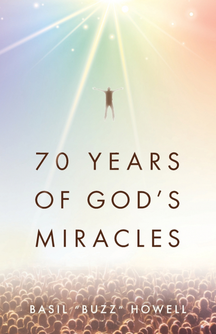 70 Years of God’s Miracles