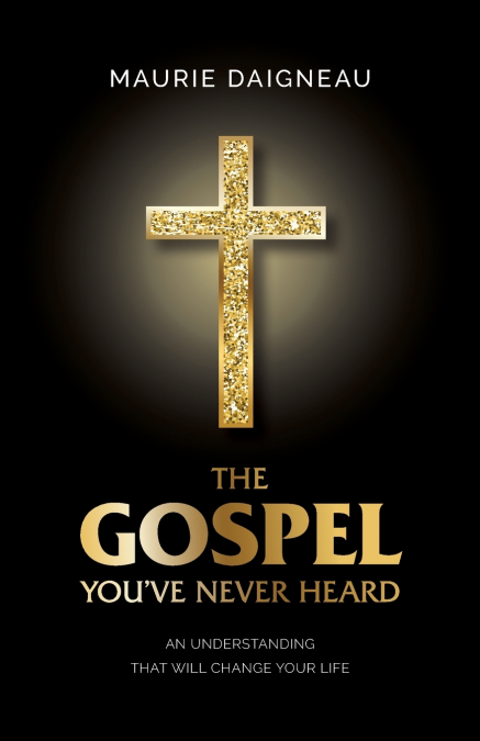 The Gospel You’ve Never Heard