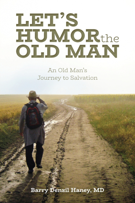 Let’s Humor the Old Man