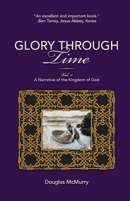 Glory Through Time, Vol. 1