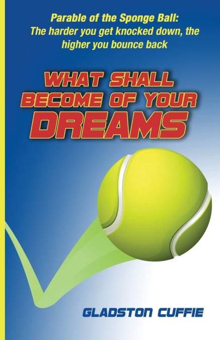 What Shall Become of Your Dreams