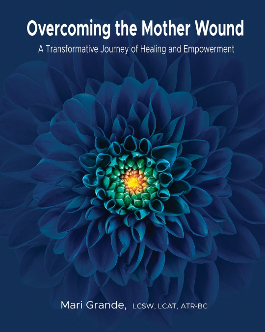 Overcoming the Mother Wound