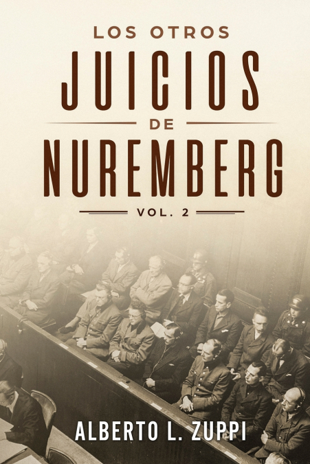 Los Otros Juicios de Nuremberg, V. 2 (Capítulo Séptimo - Noveno)