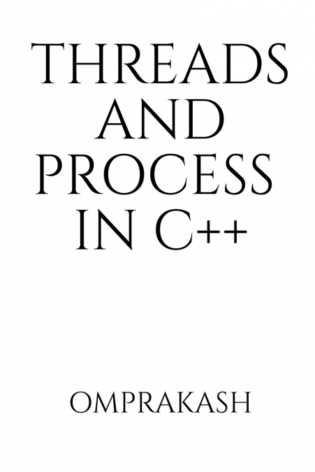 Threads and Process in C++
