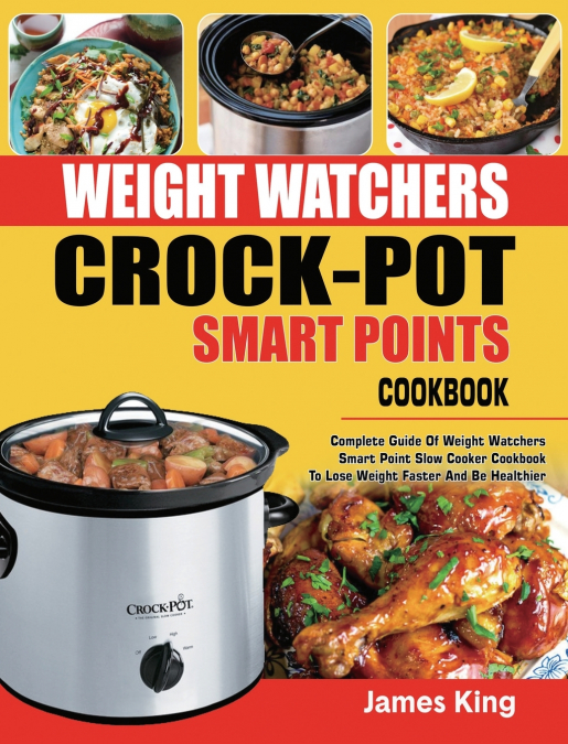 WEIGHT WATCHERS CROCK-POT SMART POINTS COOKBOOK