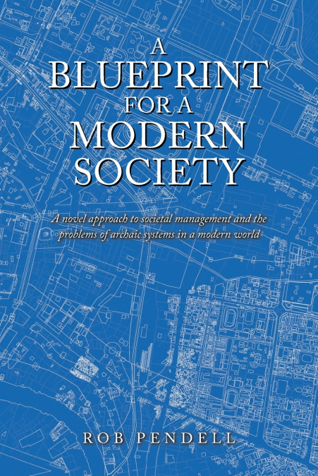 A Blueprint for a Modern Society