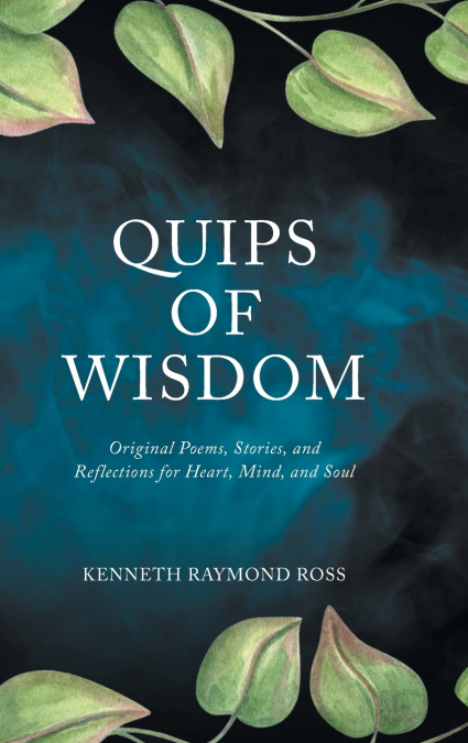 Quips of Wisdom