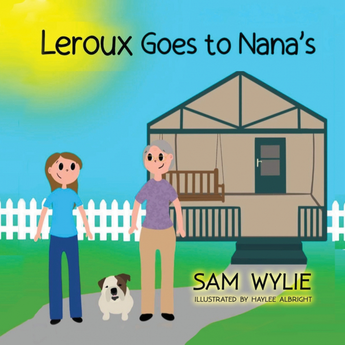 LEROUX GOES TO NANA’S