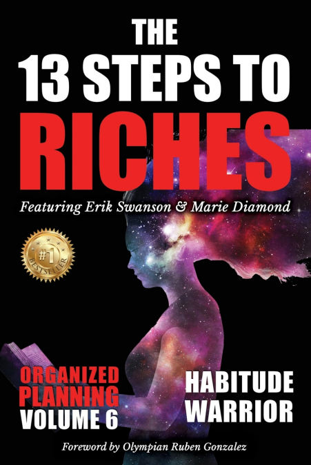 The 13 Steps to Riches - Habitude Warrior Volume 6