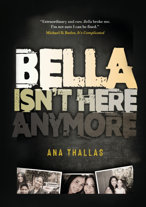 BELLA ISN’T HERE ANYMORE