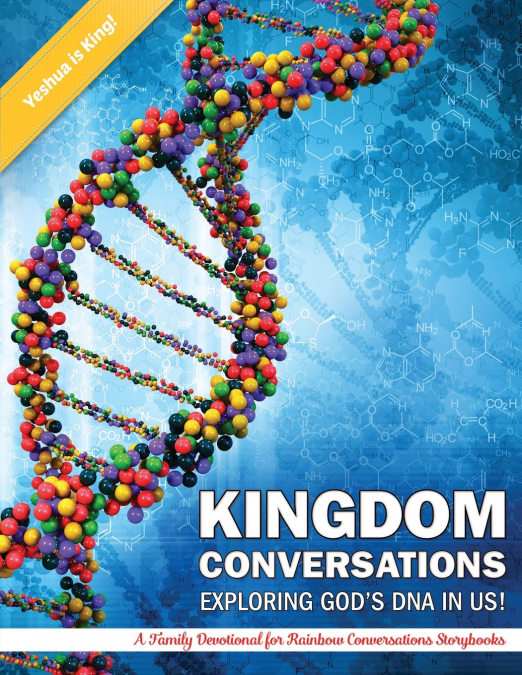 KIGDOM CONVERSATIONS EXPLORING GOD’S DNA IN US!