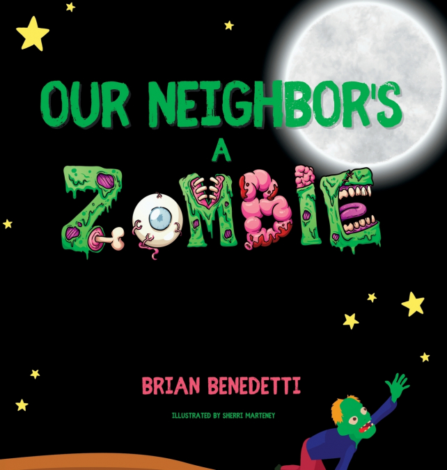 OUR NEIGHBOR’S A ZOMBIE