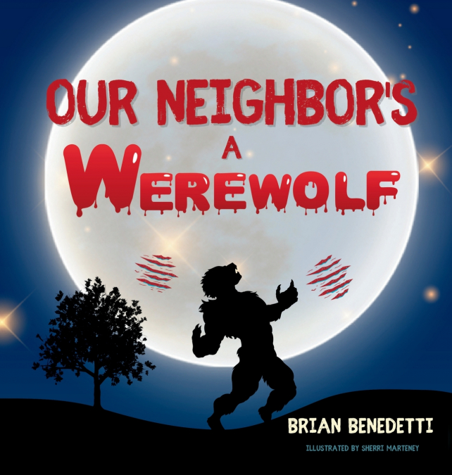 OUR NEIGHBOR’S A WEREWOLF