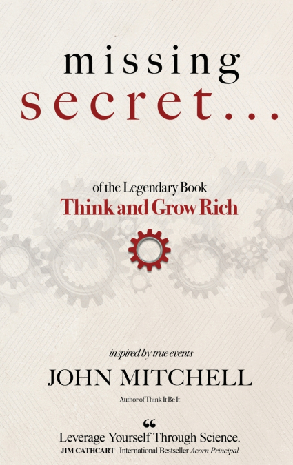 THE MISSING SECRET of the Legendary Book Think and Grow Rich
