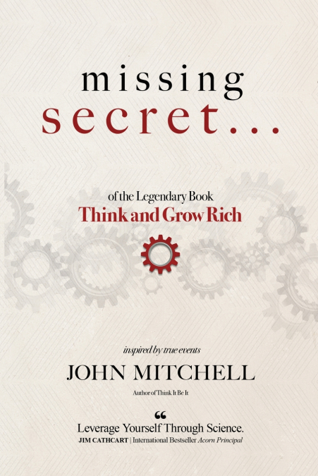 THE MISSING SECRET of the Legendary Book Think and Grow Rich