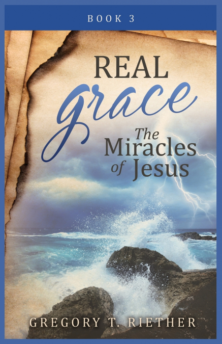 REAL GRACE THE MIRACLES OF JESUS