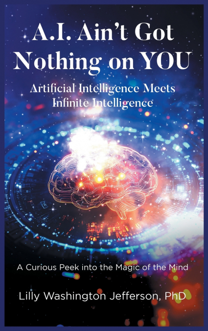 A.I. AIN’T GOT NOTHING ON YOU