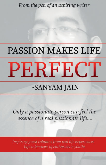 Passion Makes Life Perfect
