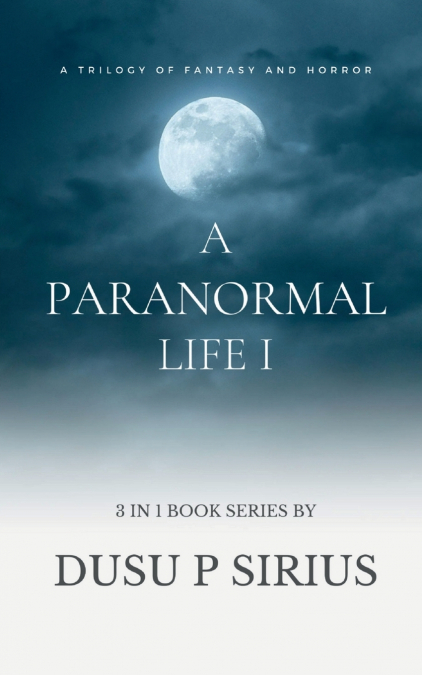 A Paranormal Life I