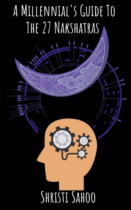 A Millennial’s Guide To The 27 Nakshatras
