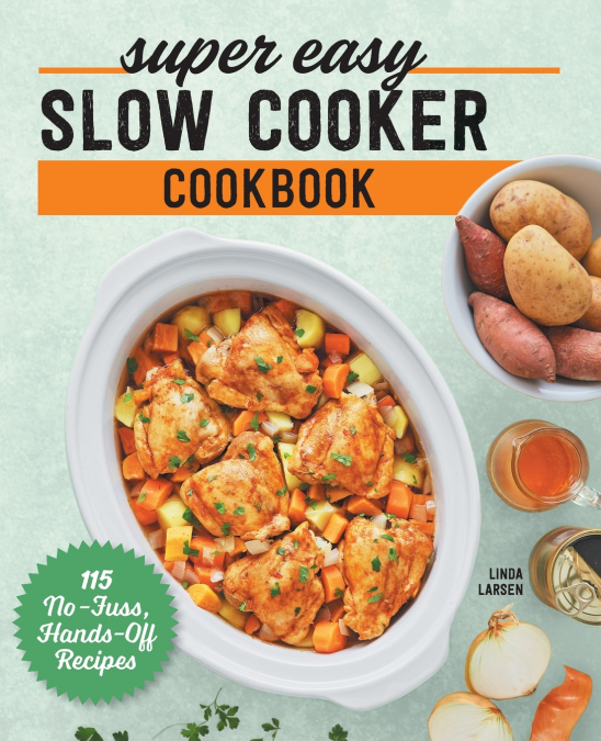 Super Easy Slow Cooker Cookbook